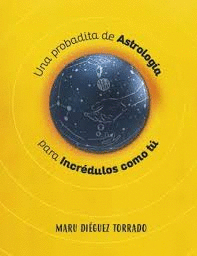 Una probadita de astrologia para ingenuos como tú