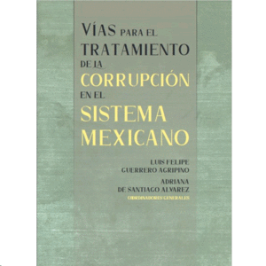 Vías para el tratamiento de la corrupción en el sistema mexicano