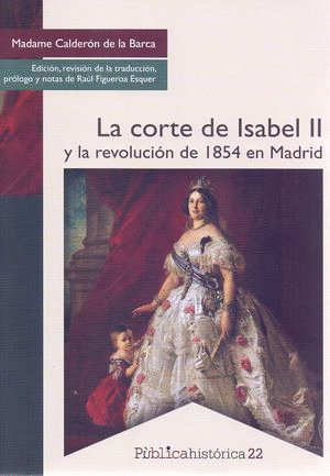 Corte de Isabel II y la revolución de 1854 en Madrid, La