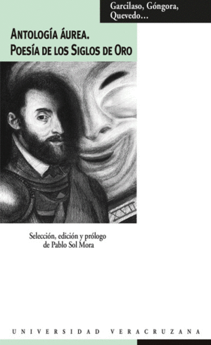 Antología áurea. Poesía de los siglos de oro