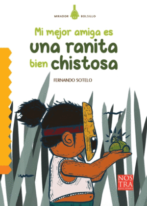 Mi mejor amiga es una ranita bien chistosa