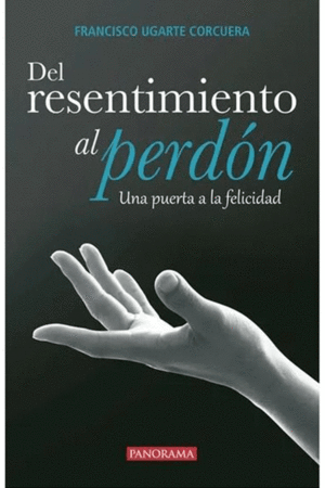 Del resentimiento al perdon