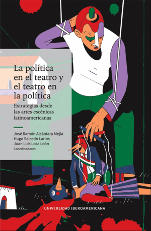 Política en el teatro y el teatro en la política, La