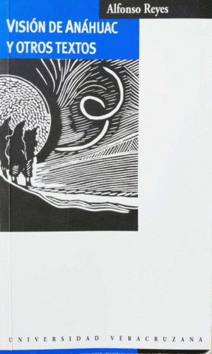 Visión de Anáhuac y otros textos