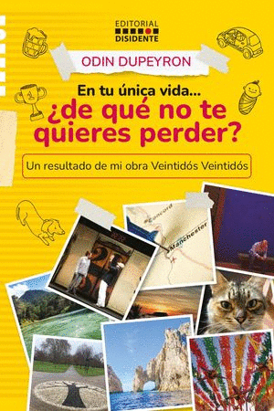 En tu única vida... ¿de que no te quieres perder?