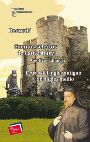 Beowulf / Letras del inglés antiguo y del inglés medio / Cuentos selectos de Canterbury