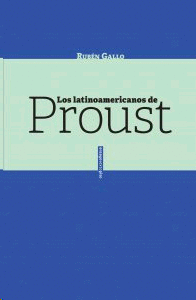 Latinoamericanos de Proust, Los