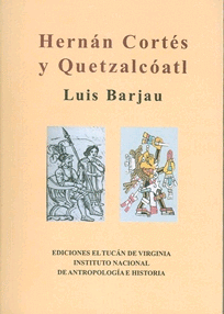 Hernán Cortés y Quetzalcóatl
