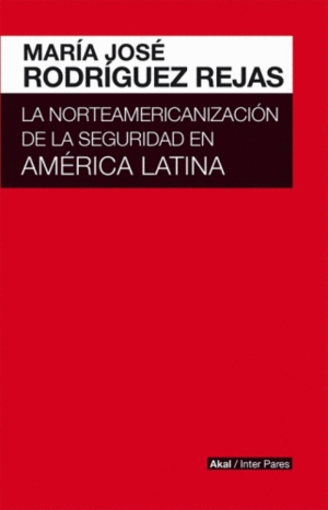 Norteamericanización de la seguridad en América Latina, La