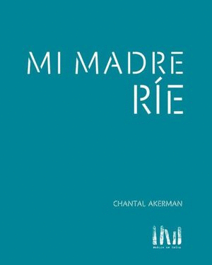 Mi madre ríe