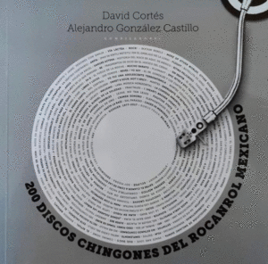 200 discos chingones del rocanrol mexicano