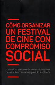 Cómo organizar un festival de cine con compromiso social