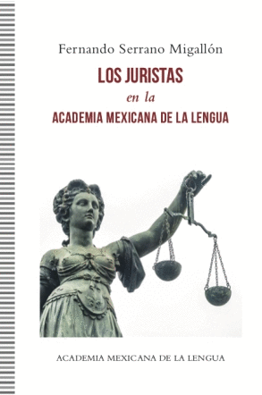 Juristas en la Academia Mexicana de la lengua, Los