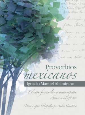 Proverbios Mexicanos: Edición facsimilar y transcripción