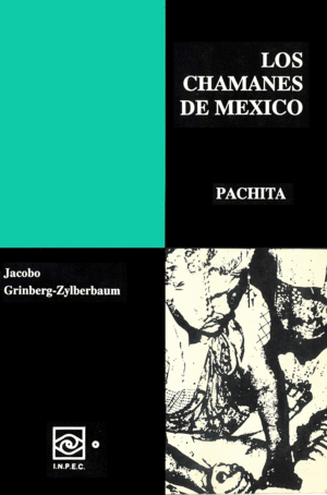 Chamanes de México Volumen III, Los