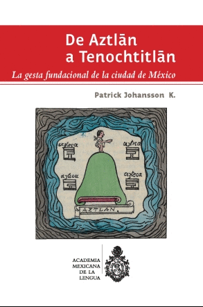 De Aztlán a Tenochtitlán