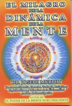 Milagro de la dinámica de la mente, El