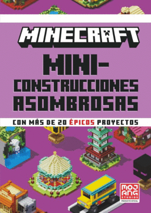 Minecraft: Miniconstrucciones asombrosas