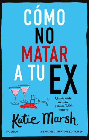 Cómo no matar a tu ex