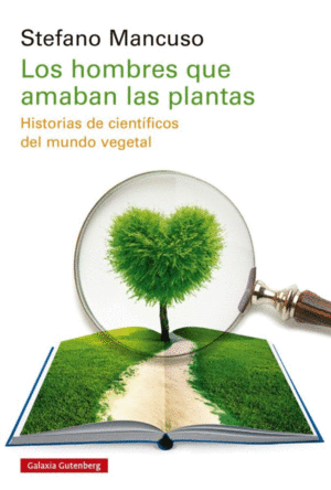 Hombres que amaban a las plantas, Los