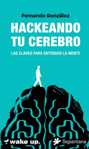 Hackeando tu cerebro
