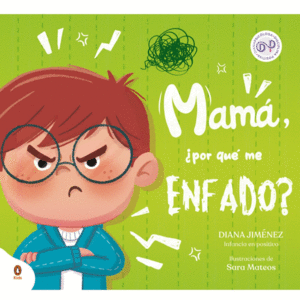 Mamá, ¿por qué me enfado?