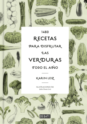 1460 recetas para disfrutar las verduras todo el año