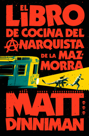 Libro de cocina del anarquista de la mazmorra, El