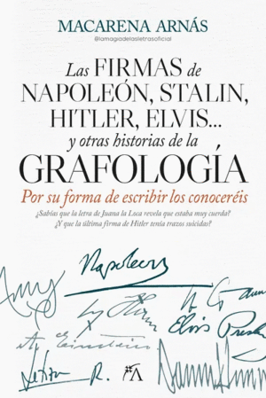 Firmas de Napoleon, Stalin, Hitler, Elvis… y otras historias de la grafología Las