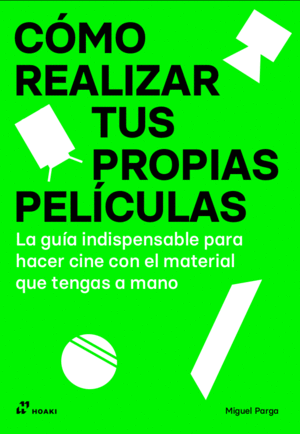 Cómo realizar tus propias películas