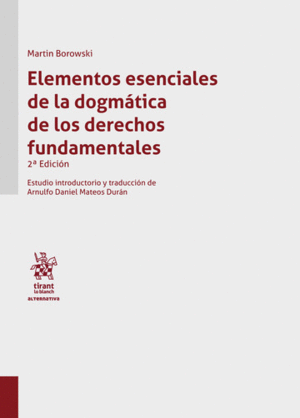 Elementos esenciales de la dogmática de los derechos fundamentales 2ª Edición