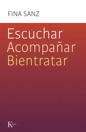 Escuchar, acompañar, bientratar