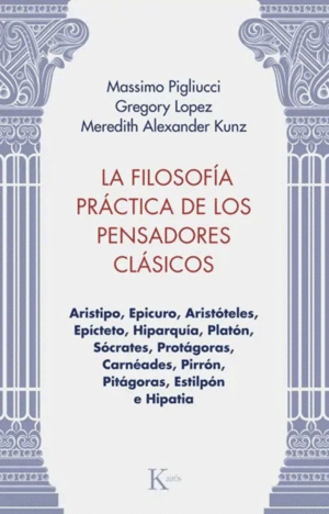 Filosofía práctica de los pensadores clásicos, La