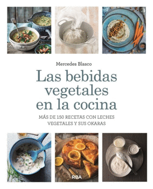 Bebidas vegetales en la cocina, Las