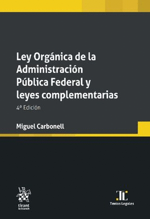 Ley orgánica de la administración pública federal y leyes complementarias