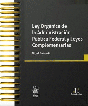 Ley orgánica de la administración pública federal y leyes complementarias