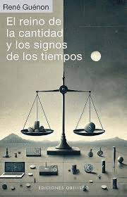 Reino de la cantidad y los signos de los tiempos, El