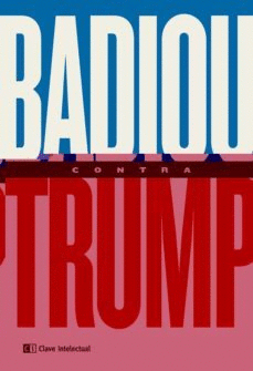 Badiou contra Trump