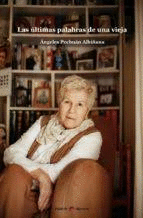 Ultimas palabras de una vieja, Las