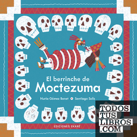 Berrinche de Moctezuma, El