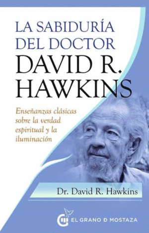 Sabiduría del doctor David R. Hawkins, La