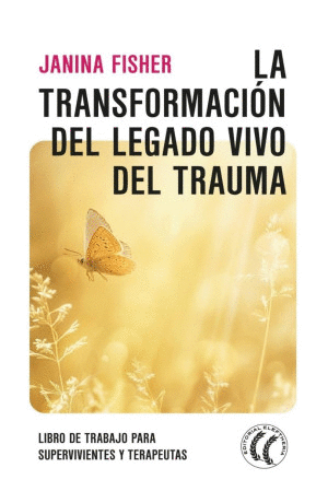 Transformación del legado vivo del trauma, La