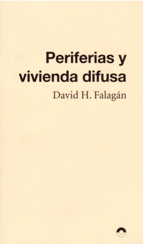 Periferias y vivienda difusa