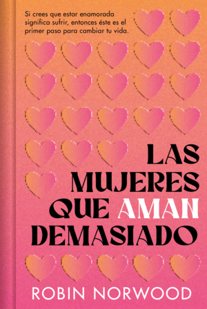 Mujeres que aman demasiado, Las: Edición conmemorativa