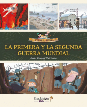 Primera y segunda Guerra Mundial, La