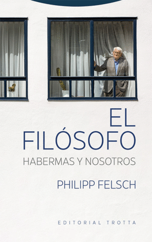 Filósofo. Habermas y nosotros, El