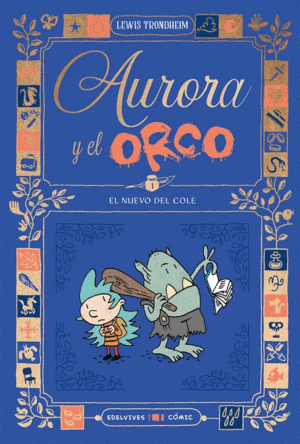 Nuevo del cole, El : Aurora y el orco