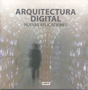 Arquitectura digital. Nuevas aplicaciones (2 vols.)