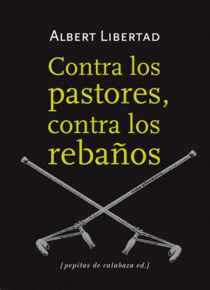 Contra los pastores, contra los rebaños