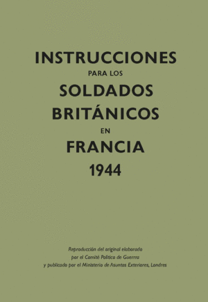 Instrucciones para los soldados Británicos en Francia 1944